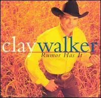 clay walker -  rumor has it